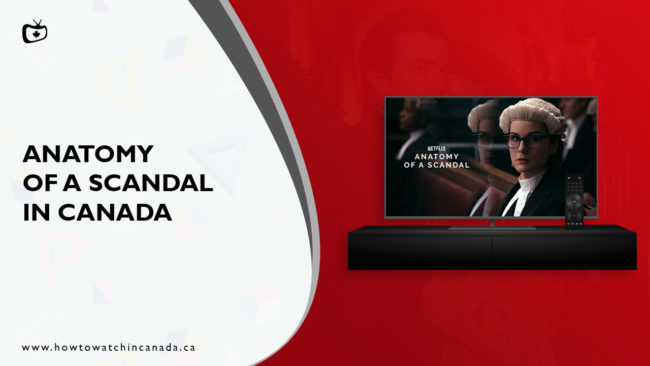 Watch-The-Anatomy-of-a-Scandal-Netflix-outside-Canada