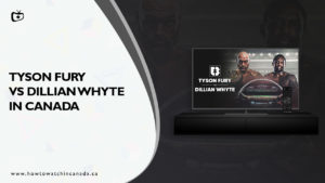 How to Watch Tyson Fury vs. Dillian Whyte Live in Canada?
