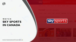 How to Watch Sky Sports in Canada [Updated Feb 2024]