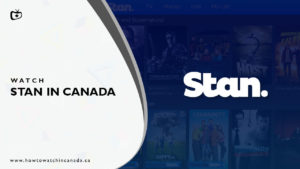 How to Watch Stan in Canada in December 2023