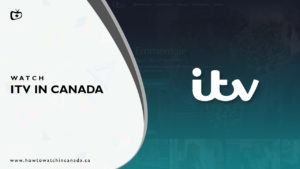 How To Watch ITV in Canada in 2023 [May Updated]