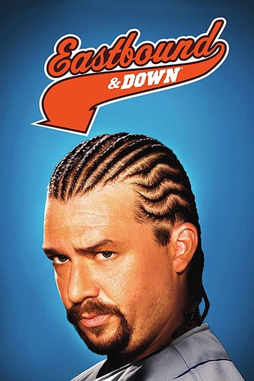 Eastbound-&-Down-(2009)-HBO-Max-Best-Shows