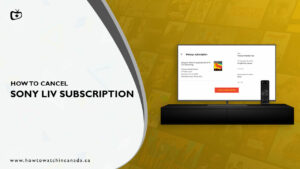 How To Cancel SonyLIV Subscription [Jan 2023]