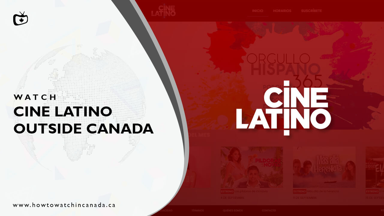 Watch-Cine-Latino-Outside-Canada