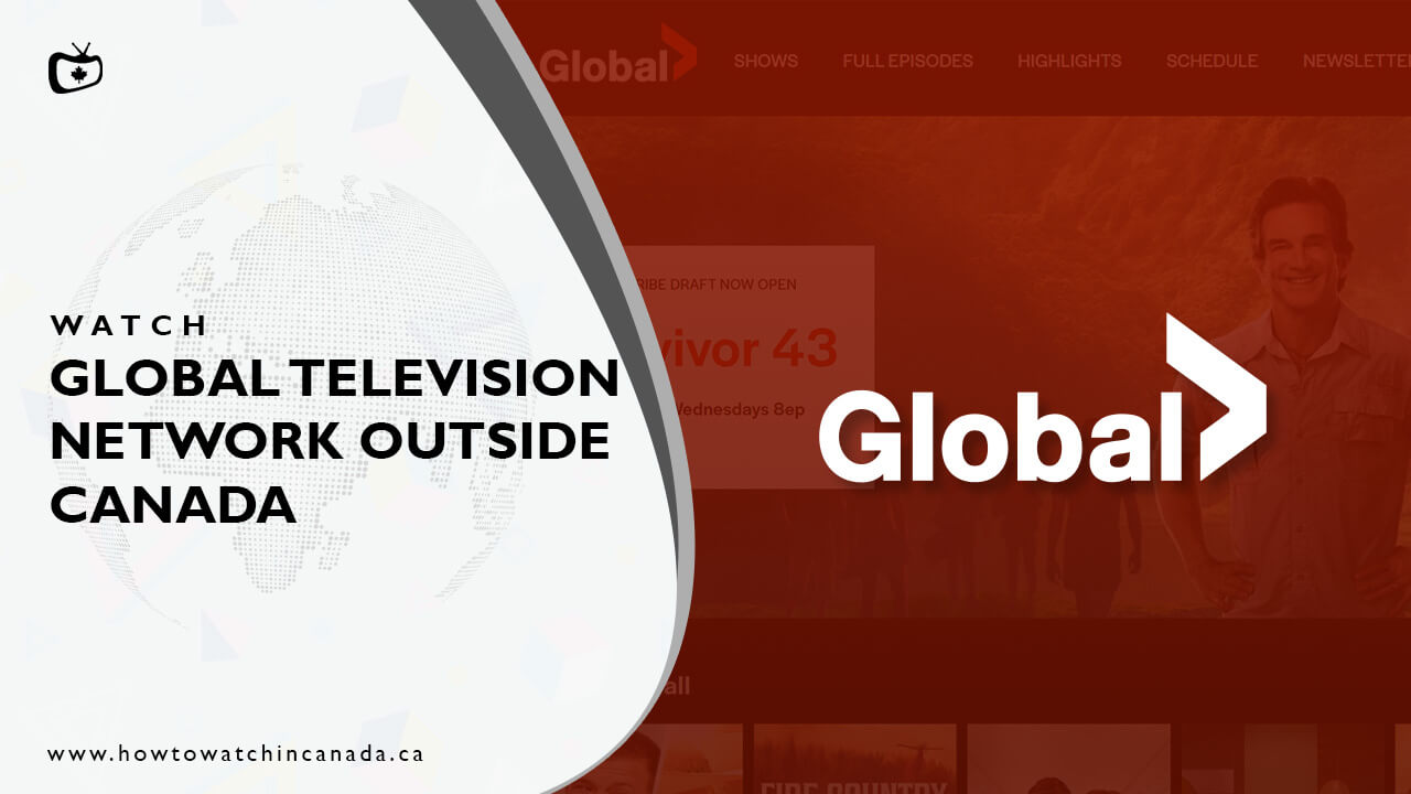 Watch-Global-Television-Network-Outside-Canada