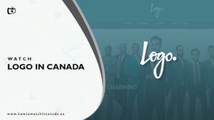 How to Watch Logo TV in Canada? [2022 Updated]
