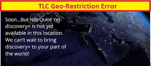 TLC Geo Restriction Error