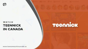 How to Watch TeenNick in Canada (2023 Updated)