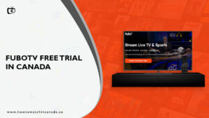 How to Get fuboTV Free Trial in Canada?