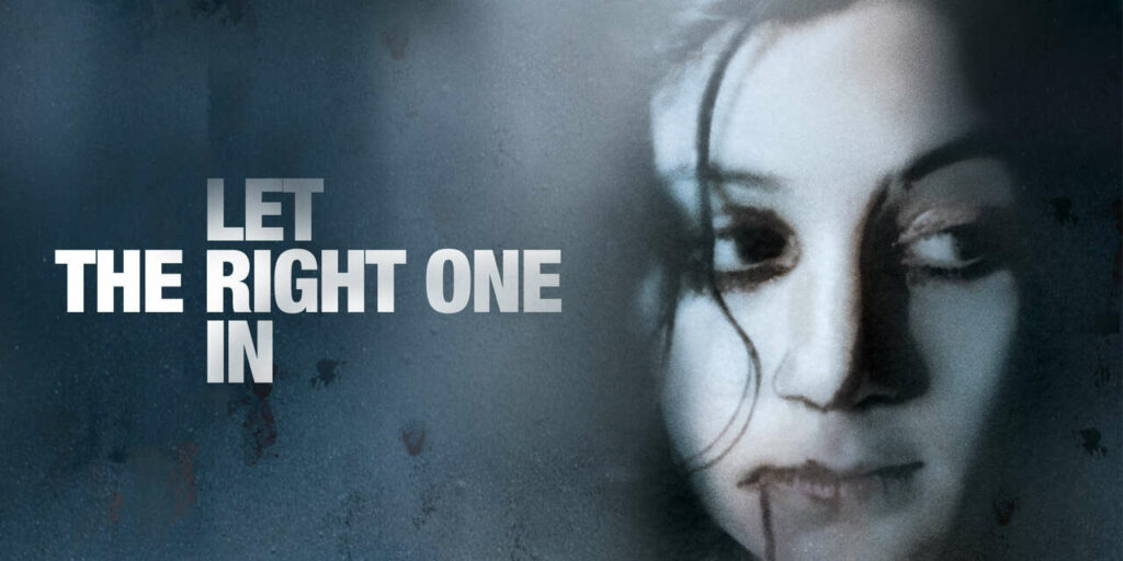 LET THE RIGHT ONE IN