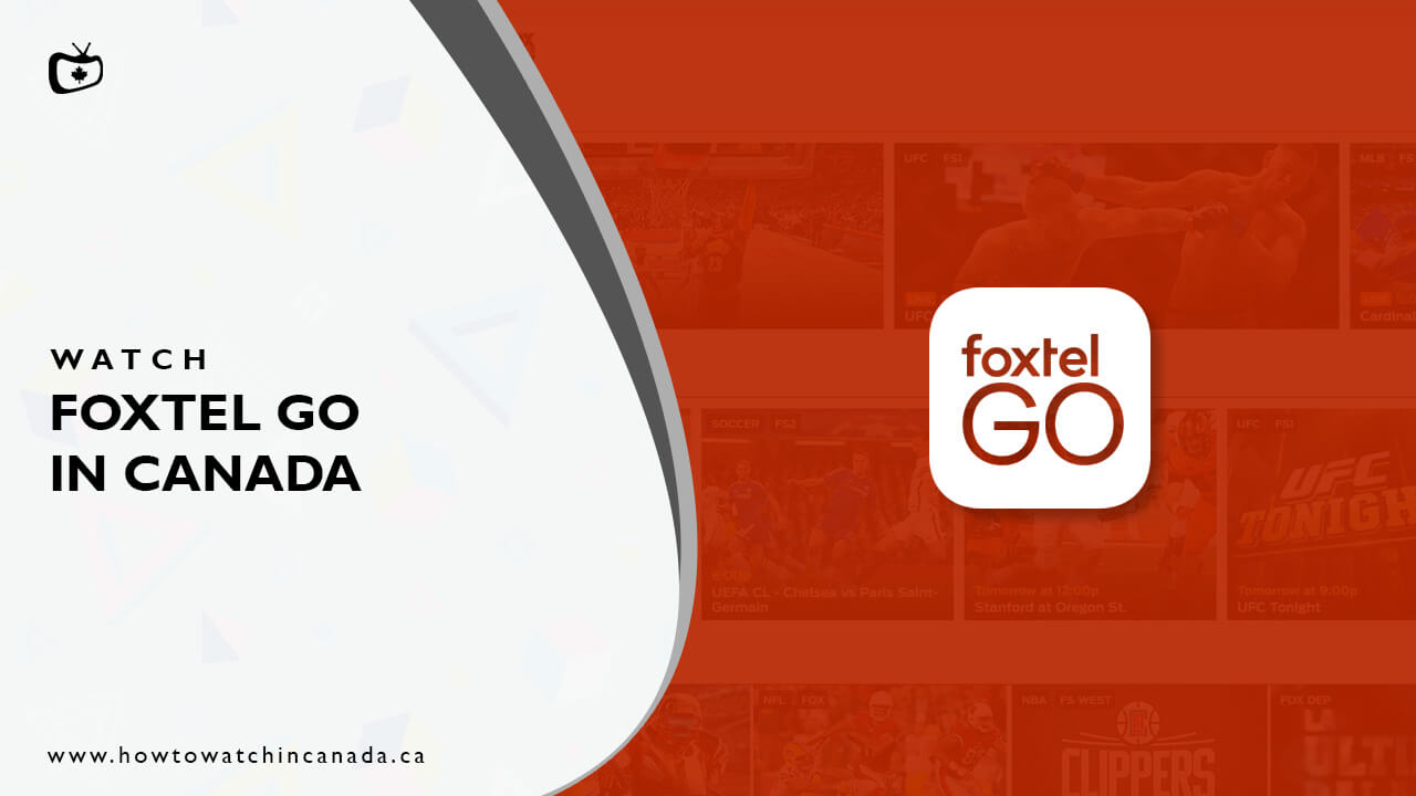 Watch-Foxtel-Go-in-Canada