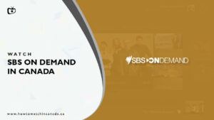 How to Watch SBS On Demand in Canada? [December 2022 Updated]