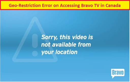 bravo tv geo restriction error