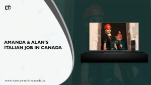 How To Watch Amanda & Alan’s Italian Job In Canada in 2023?