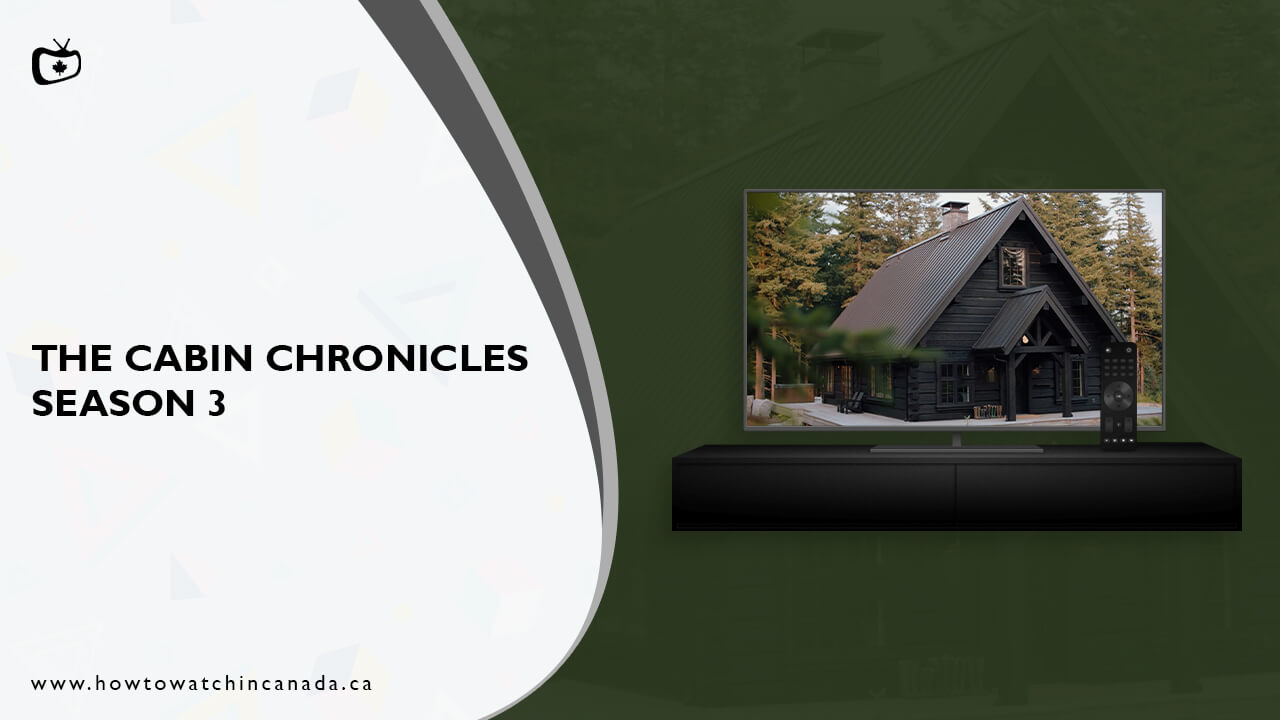 watch-The-Cabin-Chronicles-in-canada
