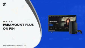 How to Install & Watch Paramount Plus on PS4 in Canada?