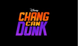 Watch Chang Can Dunk in Canada on Disney Plus