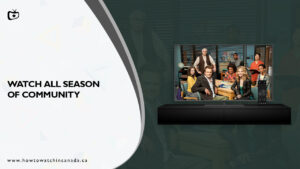 How to Watch All Season of Community in Canada for Free