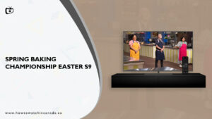 How Can I Watch Spring Baking Championship Easter Season 9 on Discovery Plus in Canada?