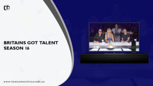 How to Watch Britains Got Talent Season 16 in Canada