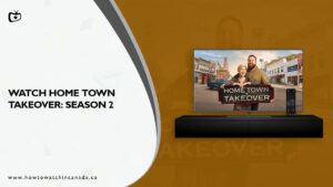 How Can I Watch Home Town Takeover Season 2 On Discovery Plus In Canada?