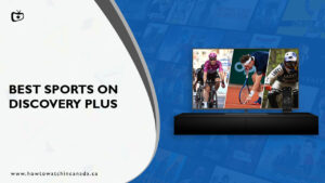 The Best Sports on Discovery Plus in 2023 to Binge Watch from Canada