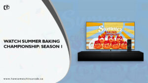How To Watch Summer Baking Championship Season 1 in Canada on Discovery Plus?