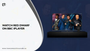 How to Watch Red Dwarf in Canada on BBC iPlayer?