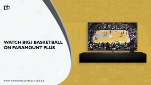 How to Watch BIG3 Basketball 2023 on Paramount Plus in Canada