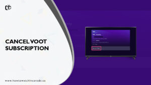 How To Cancel Voot Subscription in Canada?
