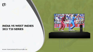 Watch India VS West Indies 2023 T20 Series In Canada On Hotstar