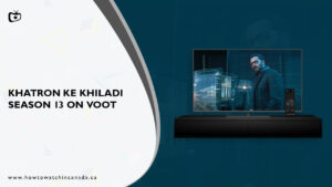 How to Watch Khatron Ke Khiladi Season 13 in Canada On Voot