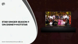 How To Watch Star Singer Season 9 In Canada On Hotstar [Latest]