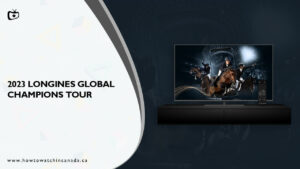 How To Watch 2023 Longines Global Champions Tour in Canada On Discovery+?