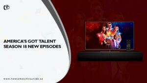 How to Watch Americas Got Talent Season 18 New Episodes in Canada on Peacock [Best Hack]
