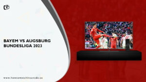 Watch Bayern vs Augsburg Bundesliga 2023 in Canada on SonyLiv