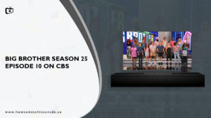 Watch Big Brother Season 25 Episode 10 in Canada on CBS