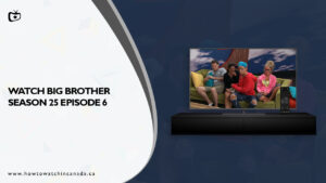 How to Watch Big Brother Season 25 Episode 6 in Canada on CBS