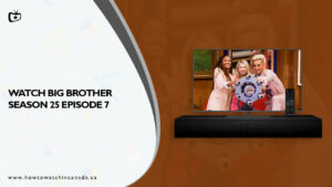 How to Watch Big Brother Season 25 Episode 7 in Canada on CBS