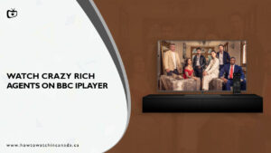 How to Watch Crazy Rich Agents in Canada on BBC iPlayer