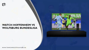 Watch Hoffenheim vs Wolfsburg Bundesliga 2023 in Canada on SonyLIV