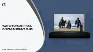 How to Watch Organ Trail in Canada on Paramount Plus