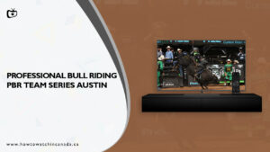 How To Watch Professional Bull Riding PBR Team Series Austin In Canada On Paramount Plus