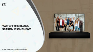 How to Watch The Block Season 19 in Canada On 9Now