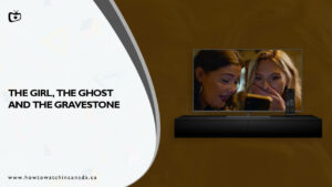How to Watch The Girl, The Ghost and The Gravestone in Canada on BBC iPlayer
