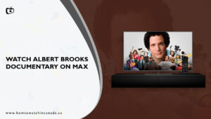 How to Watch Albert Brooks Documentary in Canada on Max