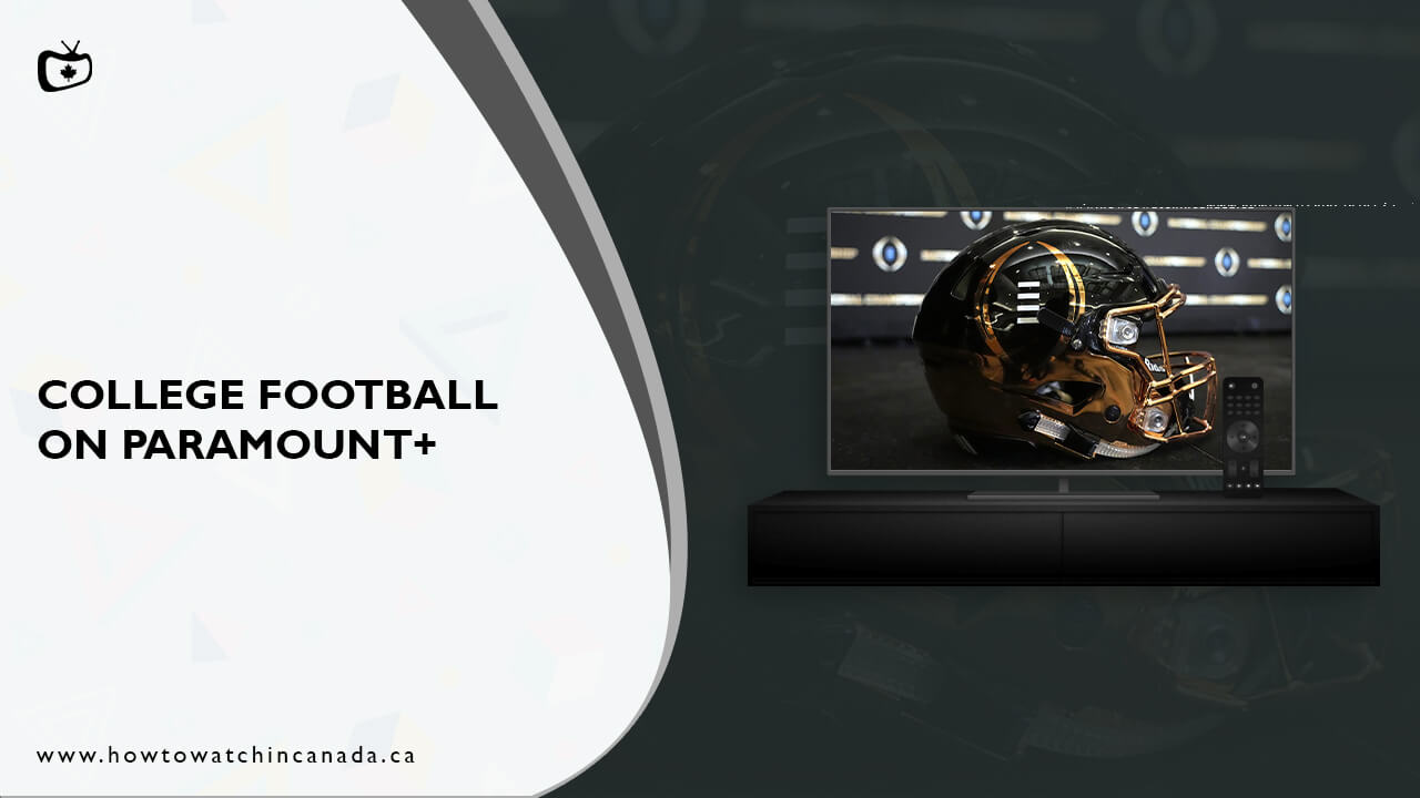 How To Watch College Football On Paramount Plus In Canada