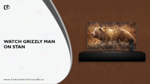 How To Watch Grizzly Man in Canada on Stan