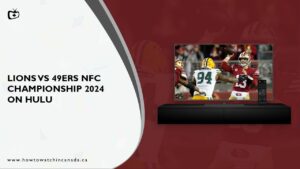 How to Watch Lions vs 49ers NFC Championship 2024 in Canada on Hulu (Simple Guide)